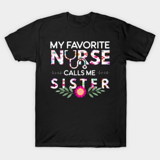 My Favorite Nurse Calls Me Sister Family Matching T-Shirt